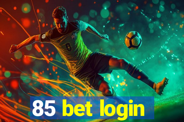 85 bet login